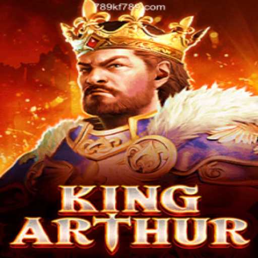 Exploring the Excitement of KingArthur and Discover More with 789KF.com
